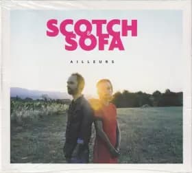 Ailleurs - Scotch & Sofa