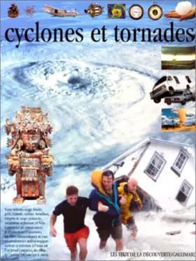Cyclones et tornades - Jack Challoner