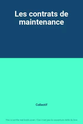 Les contrats de maintenance - Collectif