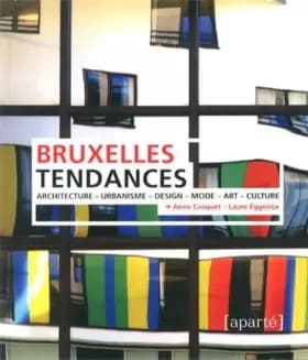 Bruxelles tendances - Anne Croquet, Laure Eggericx
